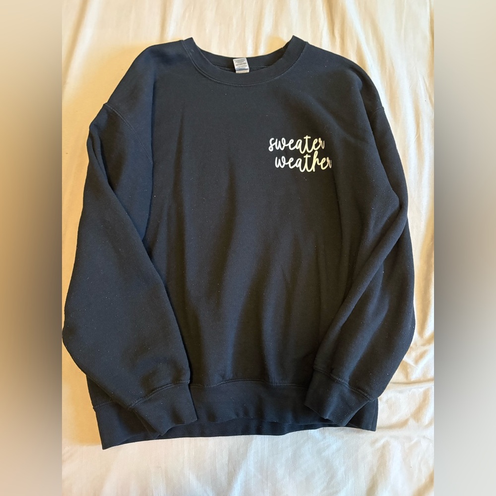 Sweater weather sweatshirt
